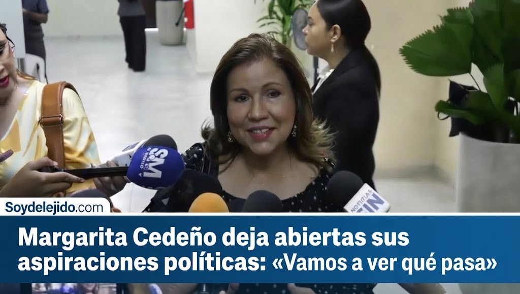 Margarita Cedeño deja abierta posibilidad de aspiraciones políticas rumbo a 2028.